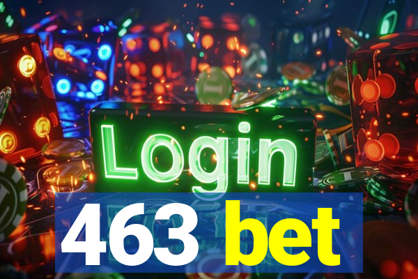 463 bet